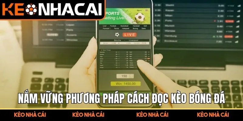 Cách Đọc Kèo Bóng Đá Chuẩn Xác Giúp Tối Ưu Nhận Định Trận 1 Ý nghĩa của việc nắm vững phương pháp cách đọc kèo bóng đá
